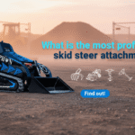 What is the most Profitable skid steer attachment? The ultimate ROI guide
